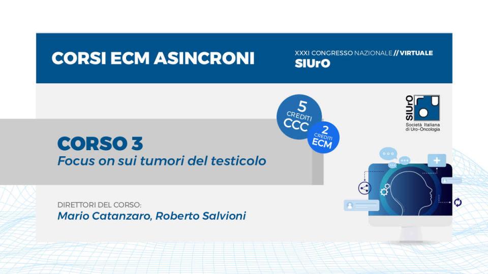 XXXI Congresso - corso ECM 3 - Focus on sui tumori del testicolo
