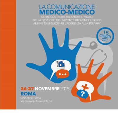 La comunicazione medico-medico: come costruire relazioni efficaci nella gestione del paziente uro-oncologico al fine di migliorare l'aderenza alla terapia