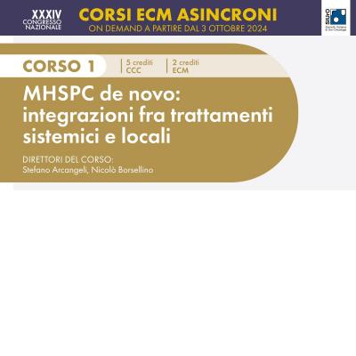 XXXIV Congresso Nazionale SIUrO 2024 - Corso ECM 1 - MHSPC de novo: integrazioni fra trattamenti sistemici e locali