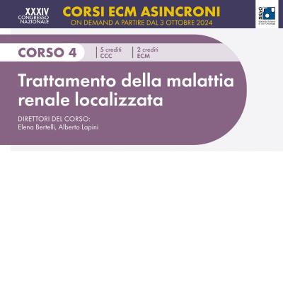 XXXIV Congresso Nazionale SIUrO 2024 - Corso ECM 4 - Trattamento della malattia renale localizzata